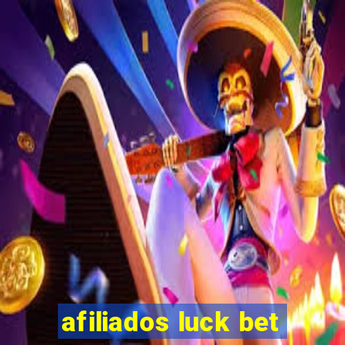 afiliados luck bet